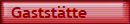 Gastst�tte
